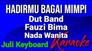 HADIRMU BAGAI MIMPI - Fauzi Bima | karaoke nada wanita | lirik