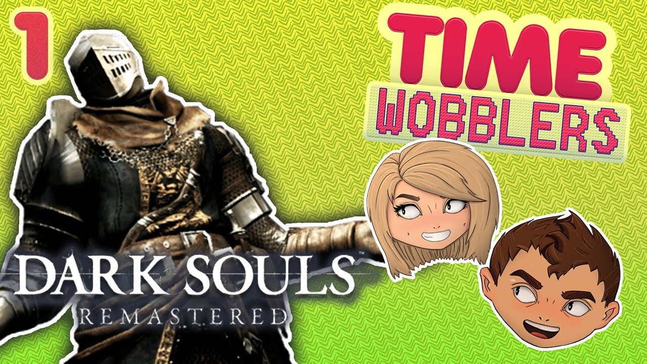 DARK SOULS: REMASTERED - ЧАСТЬ #1: Первый Раз | Time Wobblers игры престолов 2 сезон