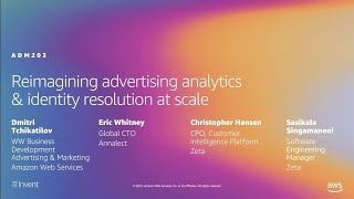 AWS re:Invent 2019: Reimagining advertising analytics \& identity resolution at scale (ADM203)