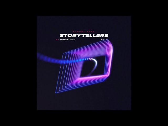 Agustin Lupidi - Storytellers 012 [August2020]