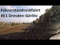 Führerstandsmitfahrt RE1 Dresden-Görlitz