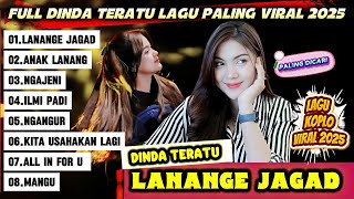 LANANGE JAGAD ( LANANG TENAN ) DINDA TERATU FULL ALBUM 2025 | LAGU KOPLO VIRAL PALING DICARI