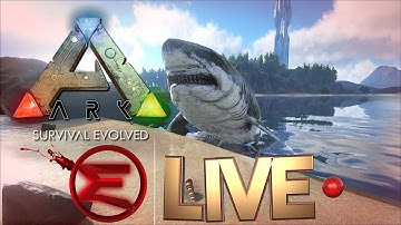 ARK: Survival Evolved - Tonight We Avoid The Megalodon - Live w/ @EchoThruMe
