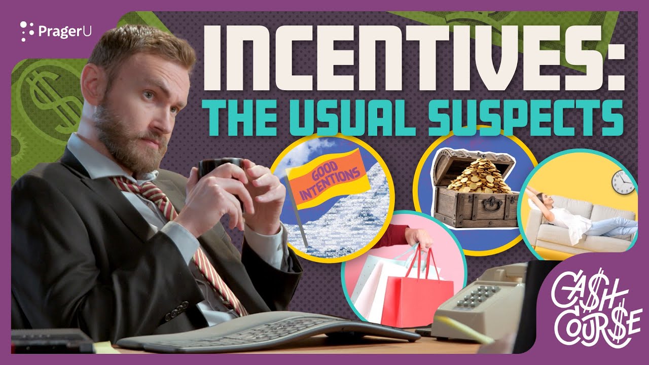 Incentives: The Usual Suspects | Cash Course | PragerU