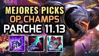 MEJORES PICKS Y CAMPEONES OP - PARCHE 11.13 League of Legends 2021 - OP Champs LOL Temporada 11