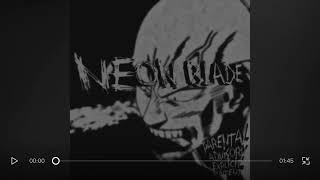 Neon blade (extreme slowed) [audio edit]
