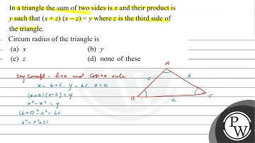 In a triangle the sum of two sides is \( x \) and their product is ...
