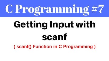C Programming Tutorial - 7 - Getting Input with scanf