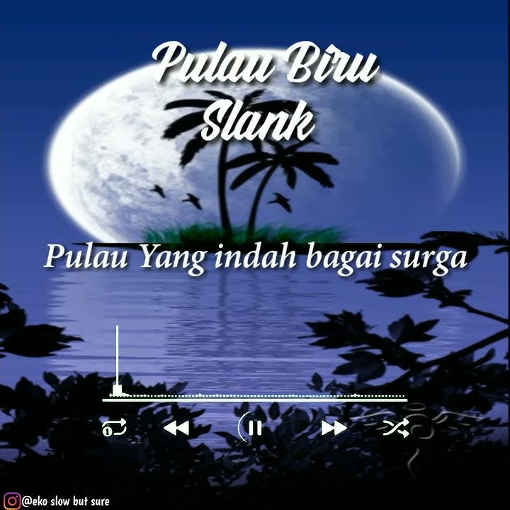 Slank Pulau Biru // story wa (lirik animasi)