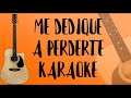 Me Dediqué A Perderte - Tono Alto (Karaoke Acústico)