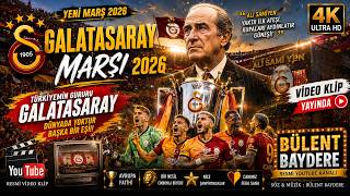 Bülent Baydere – Galatasaray Marşı (Official Video Klip) | 2026 Taraftar Marşı