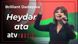 Brilliant Dadaşova - Heydər ata