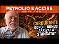 PETROLIO ALLE STELLE E CAOS ACCISE: DOPO IL BONUS LA STANGATA SUI CARBURANTI? | GIANFRANCO FABI