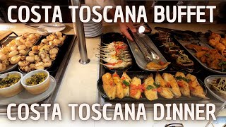 COSTA TOSCANA - BUFFET Dinner