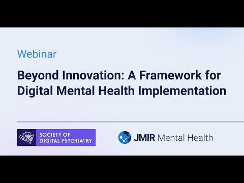Webinar - Beyond Innovation: A Framework for Digital Mental Health Implementation