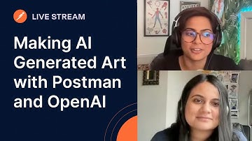 Making AI Generated Art with Postman and OpenAI