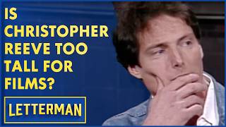 Is Christopher Reeve Too Tall To Play Superman? David Letterman