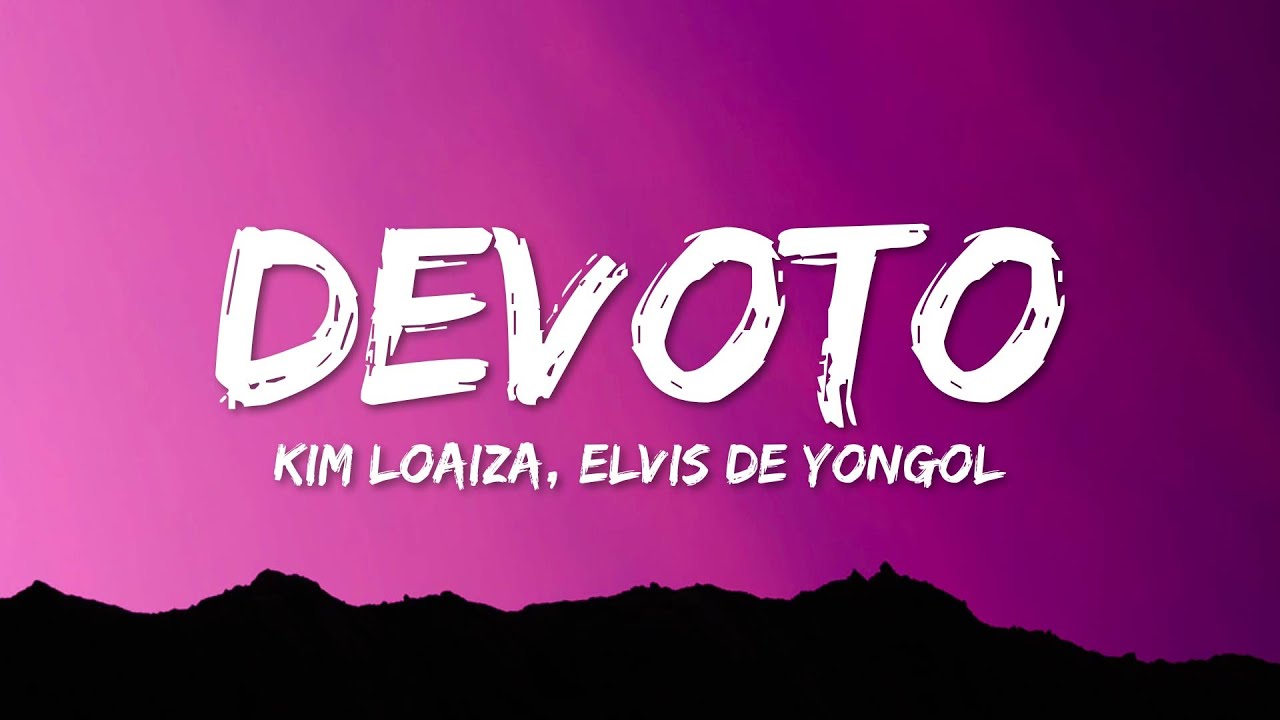 Kim Loaiza - DEVOTO (Lyrics) ft. Elvis De Yongol - YouTube