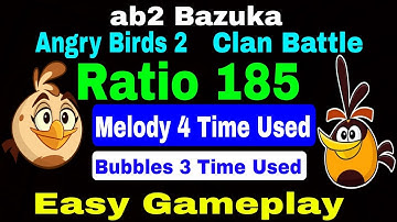 Angry Birds 2 Clan Battle Today 14 Nov 2025 Ratio 185 Easy Gameplay Melody 4 Time,Bubble 3 Time Used