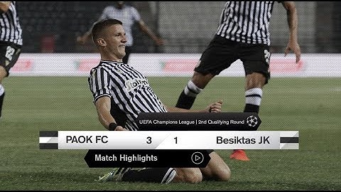 PAOK FC-Besiktas JK: Match Highlights - PAOK TV