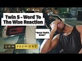 Twin S - Word To The Wise [Music Video] | Reaction | TOP TIER SONG!!!