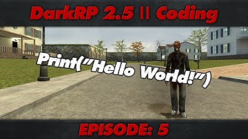 DarkRP 2.5 Coding : Episode 5 : #1 Custom Money Printers