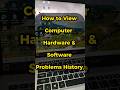 Computer Software & Hardware Errors History Report..💻😎 #computer #computerproblem #pctips