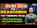 KVS/NVS 2025 Tier 1 | KVS/NVS Reasoning | Top Trending MCQs | Class 4 | By Lavish Sir | KGS TGT PGT