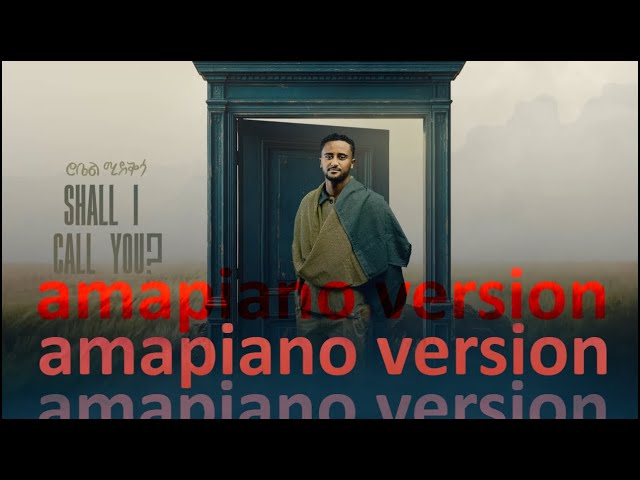 Robel Mideksa - Shall I Call you? | New Ethiopian Music 2025 (Official Video)AMAPIANO VERSION