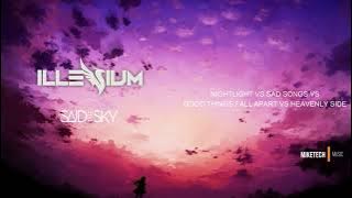Download lagu ILLENIUM  - Nightlight VS Sad Songs VS Good Things Fall Apart VS Heavenly Side  (Español - Ingles)