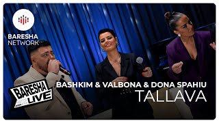 Bashkim & Valbona & Dona Spahiu - Tallava Live