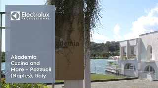 Akademia Cucina and More - Pozzuoli (Naples), Italy | Electrolux Professional
