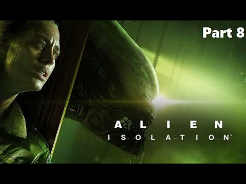 Alien Isolation part 8 LiveStream PS4 #AlienIsolation - YouTube