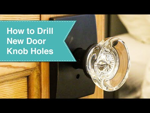 How to Drill New Door Knob Holes