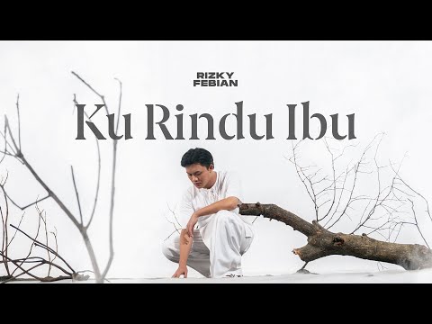 Rizky Febian - Ku Rindu Ibu [Official Music Video]