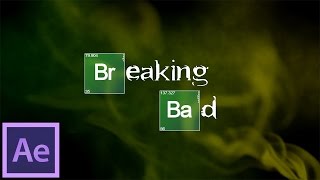 After Effects Tutorial: Breaking Bad Intro
