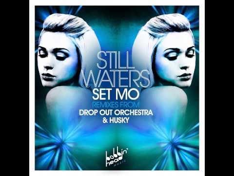 Set Mo - Still Waters (Husky's Bobbin Head Mix)