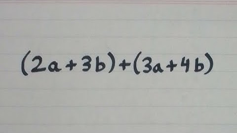 (2a+3b)+(3a+4b) || Addition of Algebraic Expressions