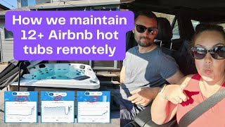 How We Maintain 12+ Airbnb Hot Tubs Remotely