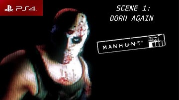Manhunt PS4 Scene 1: Born Again