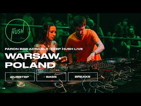 faron b2b Adnable | Warsaw | Keep Hush Live x JASNA