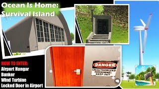 HOW TO ENTER AIRPORT HANGAR, BUNKER, WIND TURBINE, AND LOCKED DOOR IN AIRPORT! | Ocean is Home screenshot 5