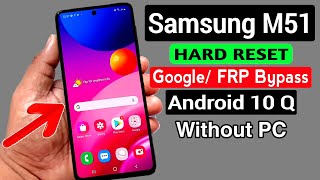 Samsung M51 Hard Reset & Google/FRP Bypass |ANDROID 10 Q _Without PC