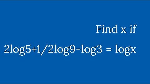 Find x if 2log5 + 1/2log9 - log3=log x logarithms class 10 maths ssc textbook Telangana ap ncert