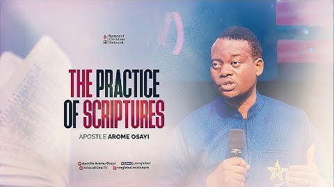 The Practice of Scriptures || How to Retain Scripture by Apostle Arome Osayi