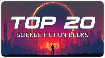 The 20 Best Sci-Fi Books I’ve Ever Read