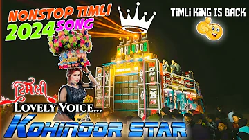 2024 Nonstop Timli New Song || Kohinoor Star Band 2024