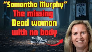 🔥 Missing Woman Samantha Murphy: The Chilling Ballarat Murder Mystery That Still Has No Body