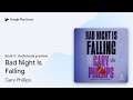 Bad Night Is Falling Book 3 by Gary Phillips &middot; Audiobook preview