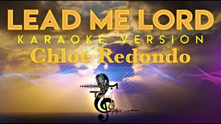 Chloe Redondo - Lead Me Lord KARAOKE (Gary Velenciano)